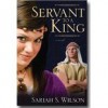 Servant to a King - Sariah S. Wilson