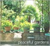 Peaceful Gardens: Transform Your Garden Into a Haven of Calm and Tranquillity - Stephanie Donaldson