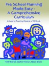 Pre School Planning Made Easy - A Comprehensive Curriculum: A Guide for Teaching Students of All Needs - Teddy Merrick, Marcia Brown