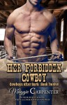 Her Forbidden Cowboy (Cowboys After Dark Book 12) - Maggie Carpenter