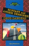 Ecstasy and Other Designer Drugs - Myra Weatherly