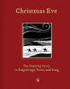 Christmas Eve: The Nativity Story in Engravings, Verse, and Song - Gibbs Smith Publishers