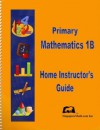 Primary Mathematics 1B Home Instructor's Guide (U.S. Edition) - Jennifer Hoerst