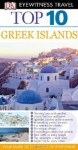 DK Eyewitness Top 10 Travel Guide: Greek Islands - Carole French