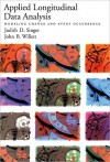 Applied Longitudinal Data Analysis: Modeling Change and Event Occurence - Judith D. Singer, John B. Willett