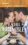 Her Hometown Redemption (Templeton Cove Stories) - Rachel Brimble