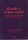 El niño y el lazo social: II Jornadas del Instituto del Campo Freudiano - Centro Pequeño Hans, Nilda Estrella, Montserrat Puig, Juan Carlos Stagnaro, Claudio Michanie, Kuky Coria, Beatriz Massuco, Adriana Puiggros, Estela Solano Suárez, Françoise Josselin, Lucie Wolf, Robert Lefort, Vicente Mira, Bernard Nomine, Alejandro C. Molina, Rosine Le