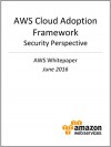 AWS Cloud Adoption Framework - Security Perspective (AWS Whitepaper) - Amazon Web Services, AWS Whitepapers