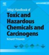 Sittig's Handbook of Toxic and Hazardous Chemicals and Carcinogens - Richard Pohanish