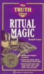 The Truth About Ritual Magic - Donald Tyson