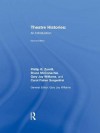 Theatre Histories: An Introduction - Phillip B Zarrilli, Bruce McConachie, Gary Jay Williams, Carol Fisher Sorgenfrei