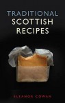 Traditional Scottish Recipes (Waverley Scottish Classics) - Eleanor Cowan