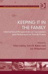 Keeping It in the Family: International Perspectives on Succession and Retirement on Family Farms - Matt Lobley, John R. Baker, Iam Whitehead