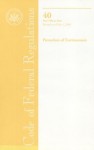 Code of Federal Regulations, Title 40, Protection of Environment, Pt. 790-End, Revised as of July 1, 2006 - (United States) Office of the Federal Register, (United States) Office of the Federal Register