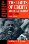 The Limits of Liberty: American History, 1607-1992 - Maldwyn A. Jones