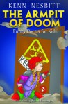 The Armpit of Doom: Funny Poems for Kids - Kenn Nesbitt, Rafael Domingos