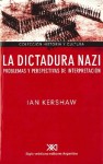 La dictadura nazi. Problemas y perspectivas de interpretación - Ian Kershaw, Julio Sierra