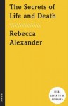 The Secrets of Life and Death - Rebecca Alexander