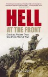 Hell At The Front: Combat Voices From The First World War - Tom Donovan