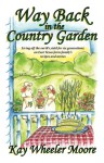 Way Back in the Country Garden - Kay Wheeler Moore