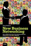 New Business Networking: How to Effectively Grow Your Business Network Using Online and Offline Methods (Que Biz-Tech) - David Delaney