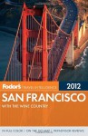 Fodor's San Francisco 2012 - Fodor's Travel Publications Inc., Fodor's Travel Publications Inc.