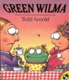 Green Wilma - Tedd Arnold