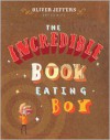 The Incredible Book-Eating Boy - Oliver Jeffers