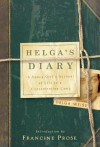 Helga's Diary: A Young Girl's Account of Life in a Concentration Camp - Helga Weiss