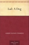 Lad: A Dog - Albert Payson Terhune