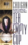Tea from an Empty Cup - Pat Cadigan