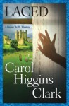 Laced - Carol Higgins Clark