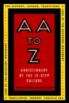 AA to Z: An Addictionary of the 12-Step Culture - Christopher Cavanaugh