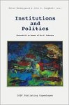 Institutions and Politics: Festschrift in Honour of Ove K. Pedersen - John L. Campbell