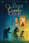 The Classy Crooks Club - Alison Cherry