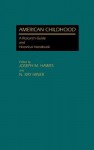 American Childhood: A Research Guide and Historical Handbook - Joseph M. Hawes