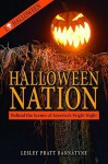 Halloween Nation: Behind the Scenes of America's Fright Night - Lesley Pratt Bannatyne