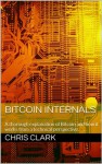 Bitcoin Internals - Chris Clark