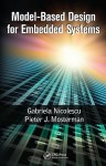 Model Based Design For Embedded Systems - Gabriela Nicolescu, Pieter J. Mosterman