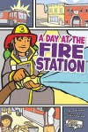 A Day at the Fire Station - Lori Mortensen, Jeffrey Thompson