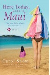 Here Today, Gone to Maui - Carol Snow