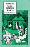 Bernard Of Clairvaux: Sermons for the Summer Season - Bernard