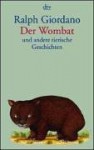 Der Wombat und andere tierische Geschichten. - Ralph Giordano