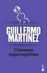 Crímenes Imperceptibles - Guillermo Martínez