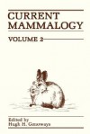 Current Mammalogy: Volume 1 - Hugh H. Genoways