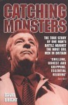 Catching Monsters: The True Story of One Man's Battle Against the Most Evil Men in Britain - David Bright