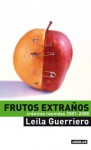 Frutos extraños - Leila Guerriero