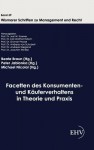 Facetten Des Konsumenten- Und K Uferverhaltens in Theorie Und Praxis - Beate Braun, Peter Jablonka, Michael Nicolai