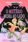 O mistério mora ao lado - Giselda Laporta Nicolelis