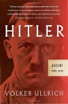 Hitler: Ascent, 1889-1939 - Volker Ullrich